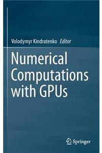 Numerical Computations with Gpus
