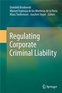 Regulating Corporate Criminal Liability