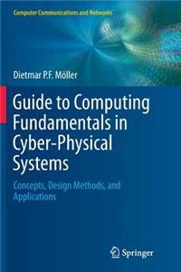 Guide to Computing Fundamentals in Cyber-Physical Systems