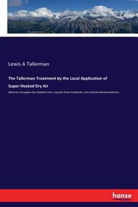 Tallerman Treatment by the Local Application of Super-Heated Dry Air