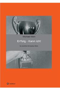 Erfolg -- kann ich!