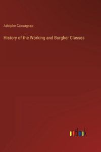 History of the Working and Burgher Classes