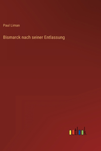 Bismarck nach seiner Entlassung