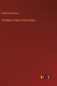 Slave Trade of East Africa