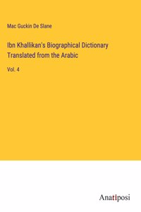 Ibn Khallikan's Biographical Dictionary Translated from the Arabic