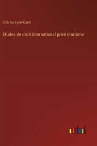 Etudes de droit international privé maritime