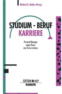 Studium -- Beruf Karriere
