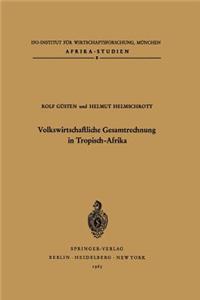 Volkswirtschaftliche Gesamtrechnung in Tropisch-Afrika