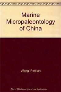 Marine Micropaleontology of China