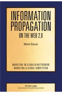 Information Propagation on the Web 2.0