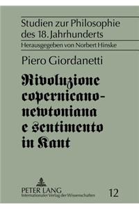 Rivoluzione Copernicano-Newtoniana E Sentimento in Kant