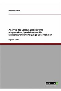 Analyse Des Leistungsspektrums Ausgesuchter Spezialbanken Fur Existenzgrunder Und Junge Unternehmen