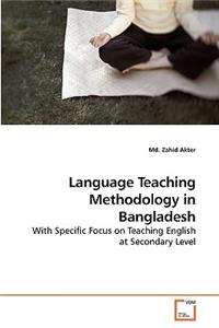 Language Teaching Methodology in Bangladesh