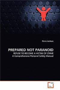 Prepared Not Paranoid