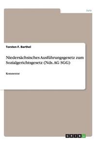 Niedersächsisches Ausführungsgesetz zum Sozialgerichtsgesetz (Nds. AG SGG)
