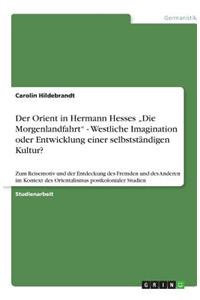 Der Orient in Hermann Hesses 