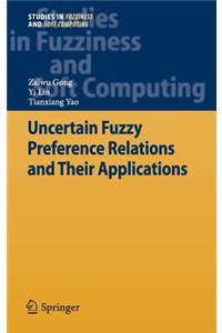 Uncertain Fuzzy Preference Relations and Their Applications