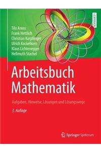 Arbeitsbuch Mathematik: Aufgaben, Hinweise, LÃ¶sungen Und LÃ¶sungswege