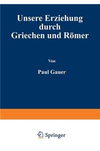 Unsere Erziehung durch Griechen und Römer