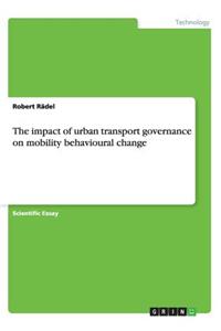 impact of urban transport governance on mobility behavioural change