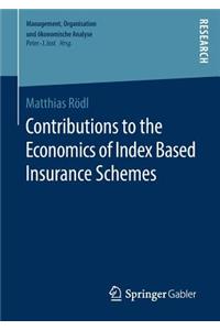 Contributions to the Economics of Index Based Insurance Schemes