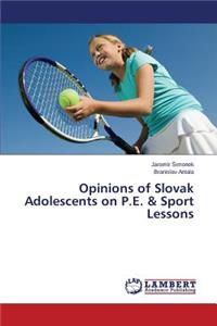 Opinions of Slovak Adolescents on P.E. & Sport Lessons