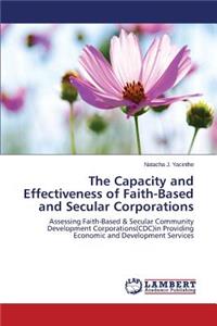 Capacity and Effectiveness of Faith-Based and Secular Corporations