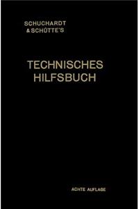 Schuchardt & Schütte's Technisches Hilfsbuch