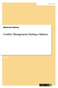 Conflict Management. Finding a Balance
