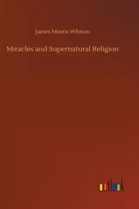 Miracles and Supernatural Religion