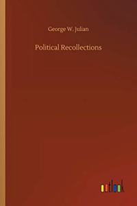 Political Recollections