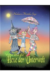 Yvette und die Hexe der Unterwelt