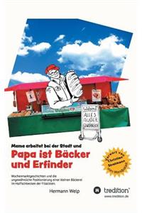 Papa ist Bäcker und Erfinder