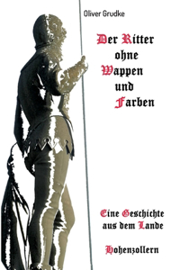 Der Ritter ohne Wappen und Farben