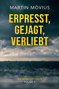 Erpresst, gejagt, verliebt