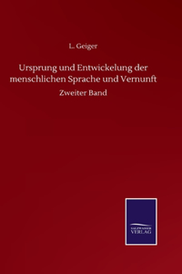 Ursprung und Entwickelung der menschlichen Sprache und Vernunft