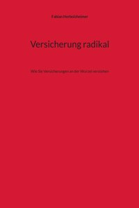 Versicherung radikal