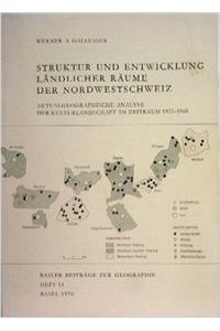 Struktur Und Entwicklung Landlicher Raume Der Nordwestschweiz