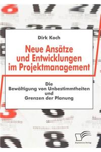 Neue Ansätze und Entwicklungen im Projektmanagement