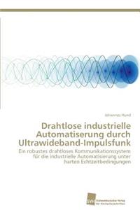 Drahtlose industrielle Automatiserung durch Ultrawideband-Impulsfunk