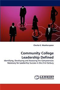 Community College Leadership Defined