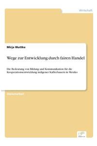 Wege zur Entwicklung durch fairen Handel