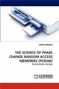 Science of Phase Change Random Access Memories (Pcram)