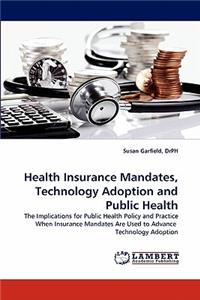 Health Insurance Mandates, Technology Adoption and Public Health
