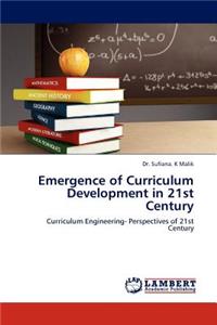 Emergence of Curriculum Development in 21st Century