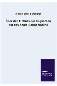 Über den Einfluss des Englischen auf das Anglo-Normannische