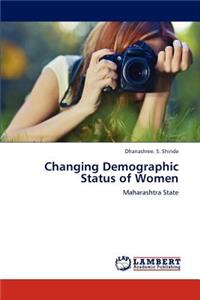 Changing Demographic Status of Women