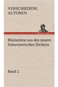 Blumenlese Aus Den Neuern Schweizerischen Dichtern