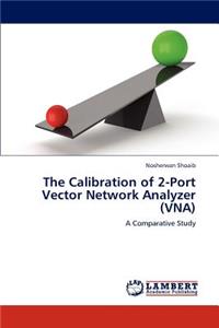 Calibration of 2-Port Vector Network Analyzer (VNA)