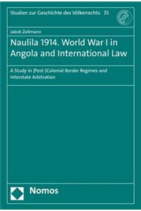 Naulila 1914. World War I in Angola and International Law